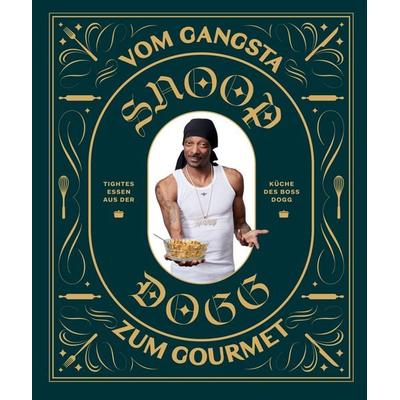 Snoop Dogg: Vom Gangsta zum Gourmet -