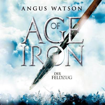 Age of Iron (Age of Iron 2) - Angus Watson, Audio, 9783844914580