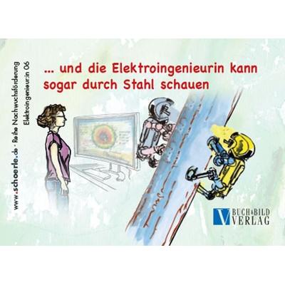 ... und die Elektroingenieurin kann sogar durch Stahl schauen, Taschenbuch von Hajo Schörle, Schörle, H J, 978-3-926341-92-1