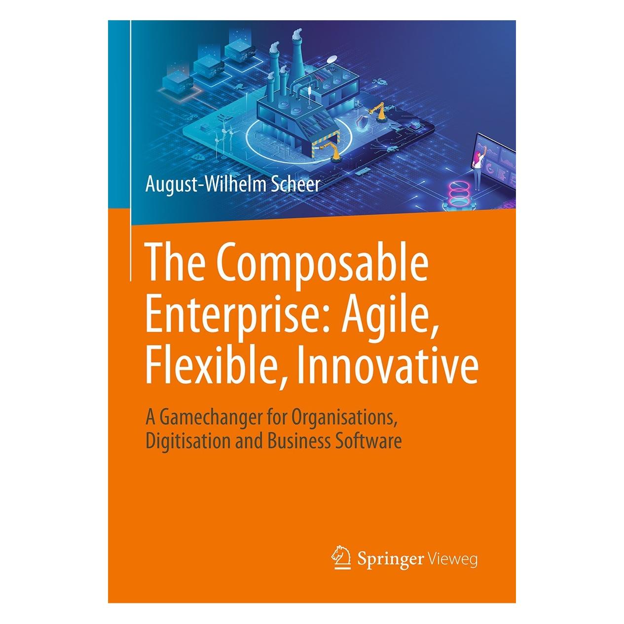 Springer Scheer:The Composable Enterprise: Agile (9783658430887)