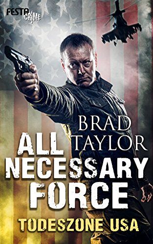 Brad Taylor - All Necessary Force - Todeszone USA - Preis vom 07.10.2026 11:45:10 h