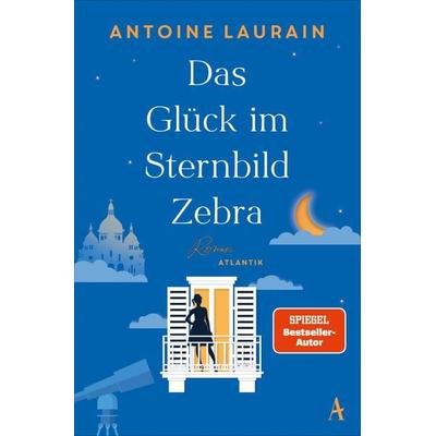 Das Glück im Sternbild Zebra, Taschenbuch von Antoine Laurain, Atlantik Verlag, 978-3-455-01756-4