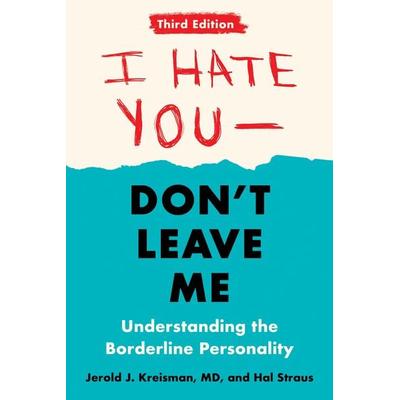 I Hate You - Don't Leave Me: Third Edition, Taschenbuch von Hal Straus,Jerold J. Kreisman, Penguin Random House, 978-0-593-41849-9