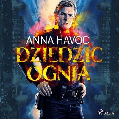 Dziedzic ognia - Anna Havoc, Audio, 9788728245989