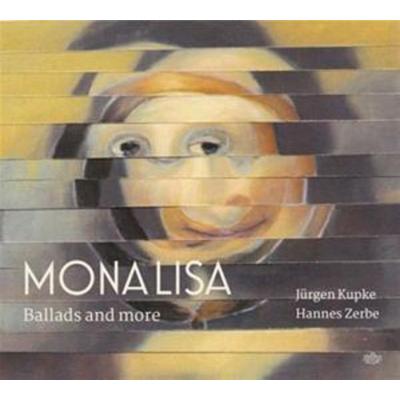 Monalisa.Ballads and more - Jürgen Kupke,Hannes Zerbe, CD