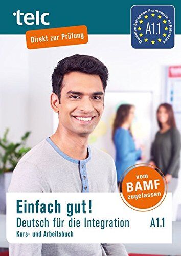 Milena Angioni - Einfach gut! Deutsch für die Integration A1.1: Kurs- und Arbeitsbuch - Preis vom 17.10.2026 19:25:27 h