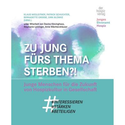 Zu jung fürs Thema Sterben?!, Paperback von , Hospizverlag