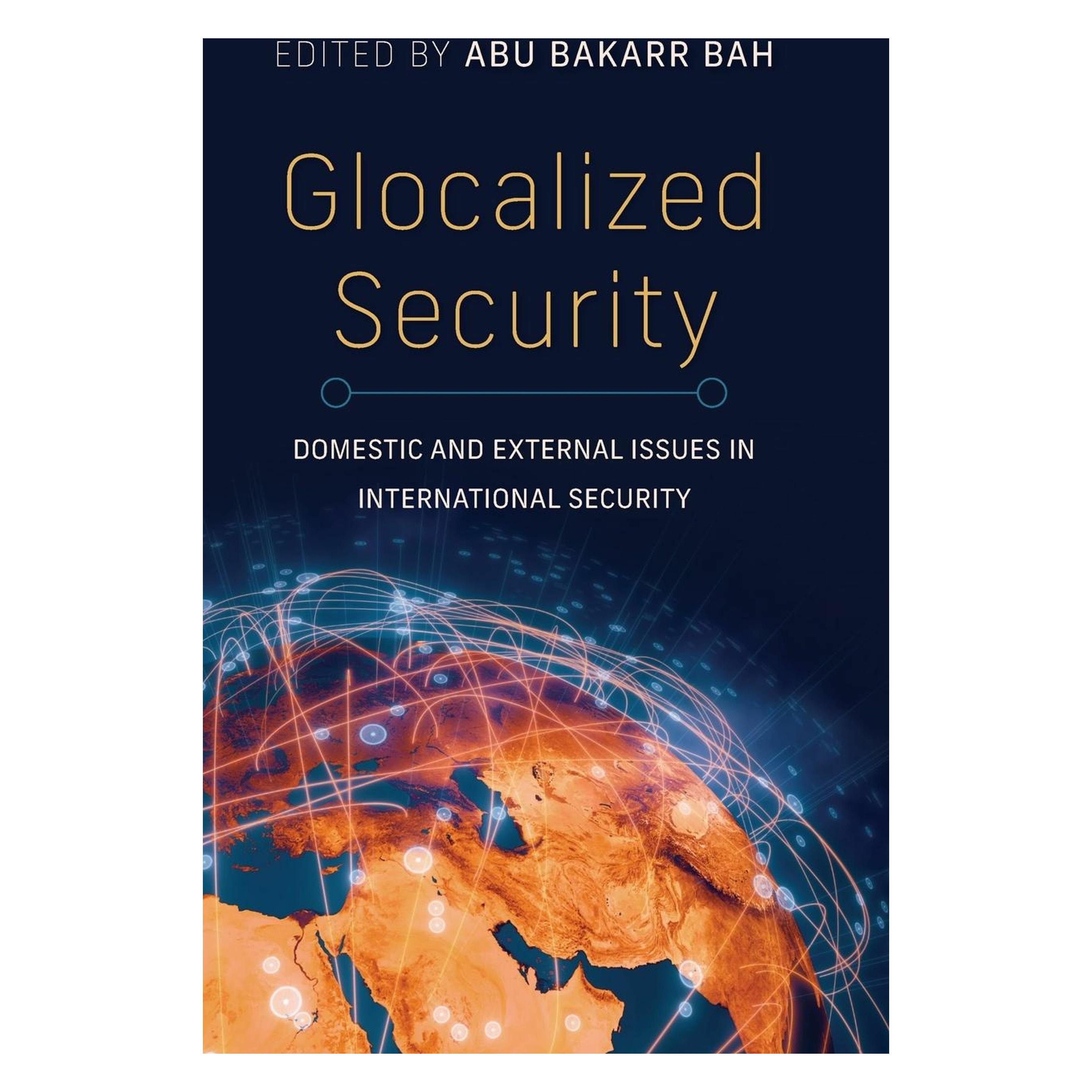 Indiana University Glocalized Security (Englisch, Hardcover, Abu Bakarr Bah) (59326959)