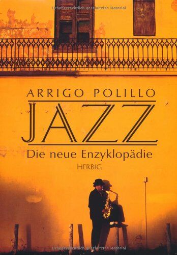 Arrigo Polillo - Jazz: Die neue Enzyklopädie - Preis vom 10.10.2026 11:48:34 h
