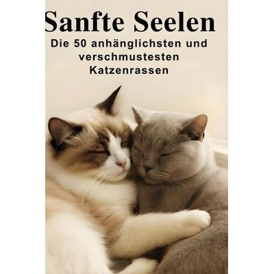 Sanfte Seelen, Gebundene Ausgabe von Aaron Keller, BoD - Books on Demand, 978-3-695-36424-4