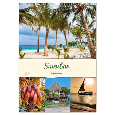 Sansibar - Reiseplaner (Wandkalender 2027 DIN A3 hoch), CALVENDO Monatskalender