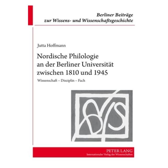 Peter Lang Nordische Philologie an der Berliner Universität zwischen 1810 und 1945 (Deutsch, Hardcover, Jutta Hoffmann) (8999871)