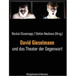 David Gieselmann und das Theater der Gegenwart, Fachbücher von Nicolai Glasenapp, Stefan Neuhaus