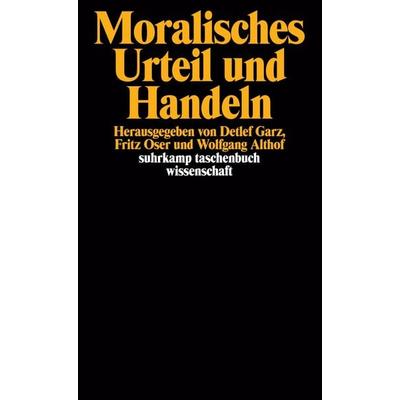 Moralisches Urteil und Handeln, Taschenbuch von Detlef Garz,Fritz Oser,Wolfgang Althof, Suhrkamp, 978-3-518-28993-8