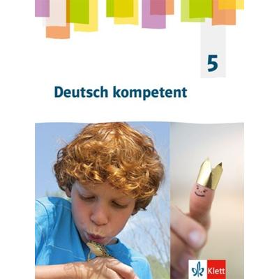 Deutsch kompetent 5. Allgemeine Ausgabe Gymnasium. Schülerbuch Klasse 5, Gebundene Ausgabe von , Klett Schulbuchverlag, 978-3-12-316201-5