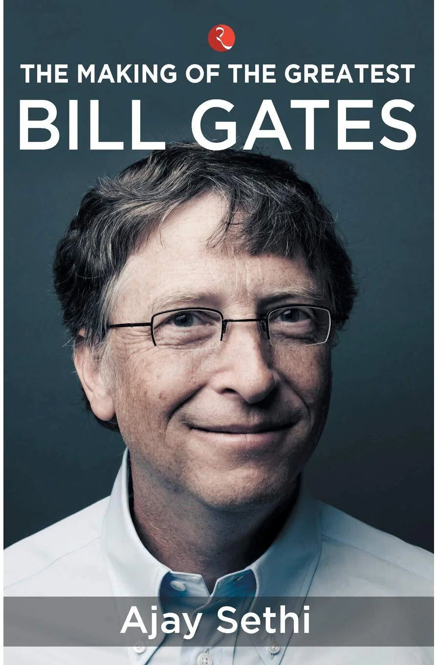 Rupa Publications The Making of the Greatest: Bill Gates by Ajay Sethi - Paperback Biography - New - Microsoft Founder Life Story