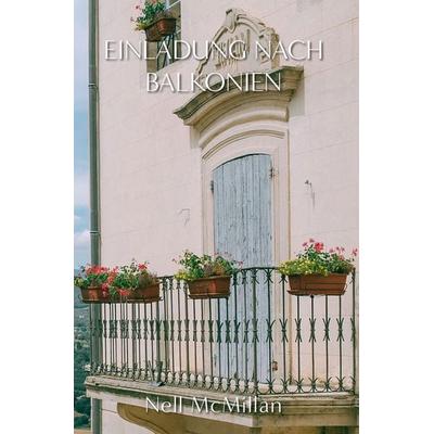 Einladung nach Balkonien, Taschenbuch von Nell McMillan, Tolino Media, 978-3-7546-2532-3