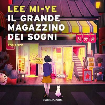 Il Grande Magazzino dei Sogni - Lee Mi-ye, Audio, 9788852159046