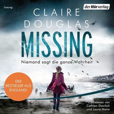 Missing - Niemand sagt die ganze Wahrheit - Claire Douglas, Audio, 9783844529258