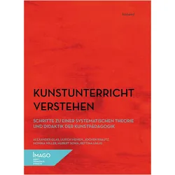 Kunstunterricht verstehen, Fachbücher von Alexander Glas, Monika Miller, Bettina Uhlig, Jochen Krautz, Hubert Sowa, Ulrich Heinen