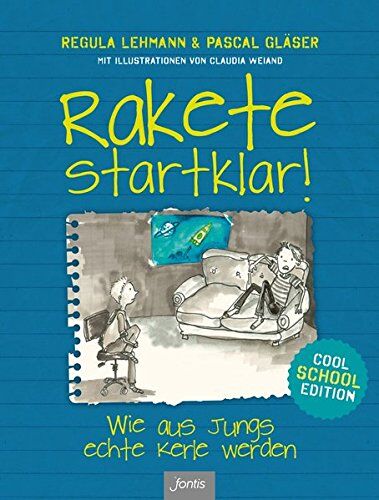 Regula Lehmann - Rakete startklar!: Wie aus Jungs echte Kerle werden - Cool School Edition - Preis vom 14.10.2026 23:07:16 h