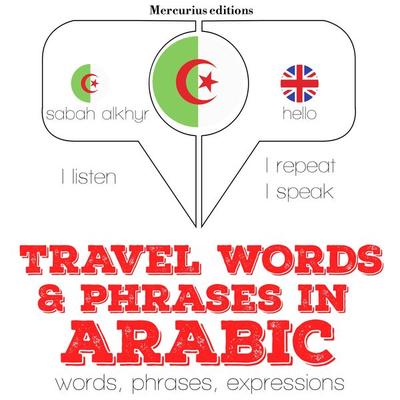 Travel words and phrases in Arabic - JM Gardner, Audio, 9782821114364