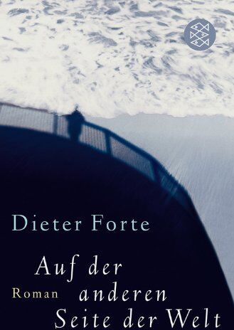 Dieter Forte - Auf der anderen Seite der Welt: Roman - Preis vom 10.10.2026 11:48:34 h