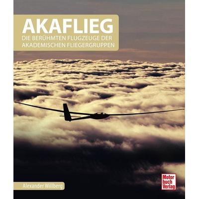 AKAFLIEG, Gebundene Ausgabe von Alexander Willberg, Motorbuch Verlag, 978-3-613-04250-6
