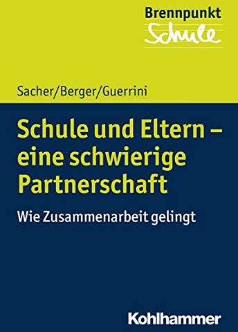 Werner Sacher - Schule und Eltern - eine schwierige Partnerschaft: Wie Zusammenarbeit gelingt (Brennpunkt Schule) - Preis vom 12.10.2026 11:37:12 h