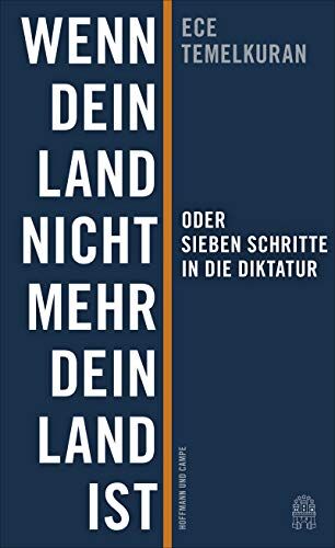 Ece Temelkuran - Wenn dein Land nicht mehr dein Land ist oder Sieben Schritte in die Diktatur - Preis vom 13.10.2026 19:28:25 h