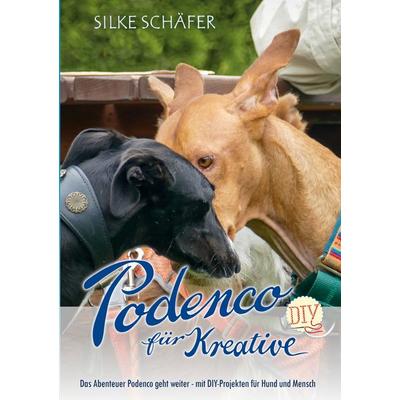 Podenco für Kreative, Taschenbuch von Silke Schäfer, BoD – Books on Demand, 978-3-8192-6246-3