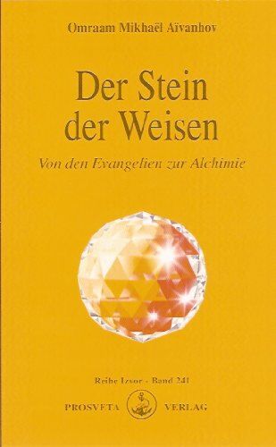 Aïvanhov, Omraam Mikhaël - Der Stein der Weisen - Von den Evangelien zur Alchimie - Preis vom 30.09.2026 22:30:23 h
