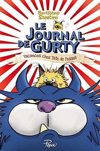 Bertrand Santini - Le journal de Gurty. Vol. 5. Vacances chez Tête de fesses - Preis vom 17.10.2026 19:25:27 h