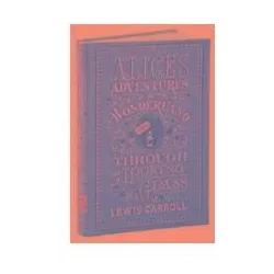 Alice's Adventures in Wonderland and Through the Looking-Glass (Barnes & Noble Flexibound Classics), Belletristik von Lewis Carroll