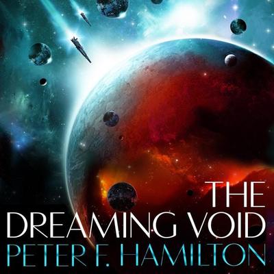 The Dreaming Void - Peter F. Hamilton, Audio, 9781447291640