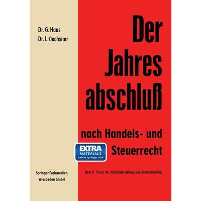 Der Jahresabschluß nach Handels- und Steuerrecht, Taschenbuch von Gerhard Haas,Lothar Oechsner, Betriebswirtschaftlicher Verlag Gabler,