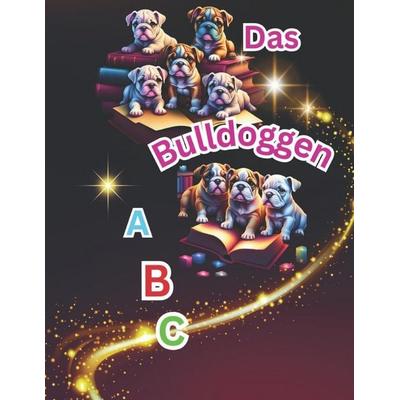 DAS BULLDOGGEN A B C, Taschenbuch von Cataleya Frost, Independently Published