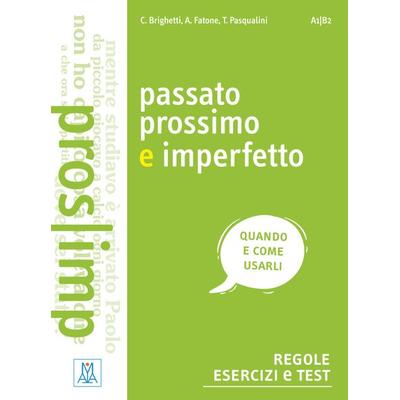 Passato prossimo e imperfetto, Taschenbuch von Claudia Brighetti,Alice Fatone,Tania Pasqualini, Hueber, 978-3-19-025375-3