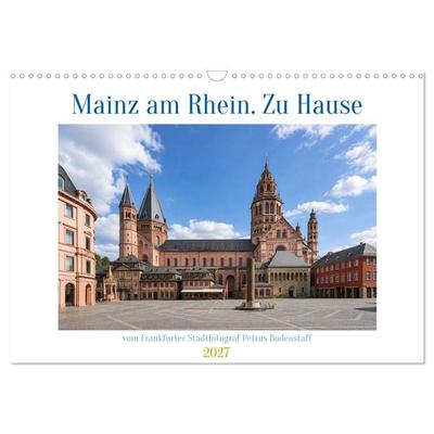 Mainz am Rhein. Zu Hause (Wandkalender 2027 DIN A3 quer), CALVENDO Monatskalender