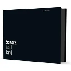 Schwarz. Wald. Land, Sachbücher von Burghard Müller-Dannhausen, Joseph Carlson
