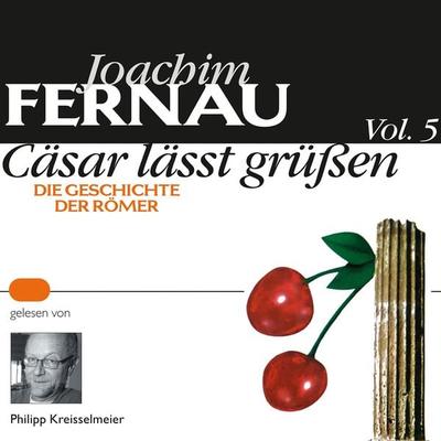 Cäsar lässt grüßen Vol. 5 - Joachim Fernau, Audio, 9783784492438