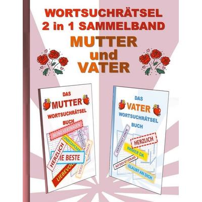 Wortsuchrätsel 2 in 1 Sammelband Mutter und Vater, Taschenbuch von Brian Gagg, BoD – Books on Demand, 978-3-7557-0089-0