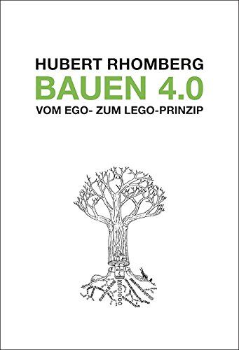 Hubert Rhomberg - Bauen 4.0 - Vom Ego- zum Lego-Prinzip - Preis vom 10.10.2026 11:48:34 h