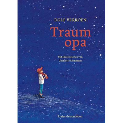 Traumopa, Gebundene Ausgabe von Dolf Verroen, Freies Geistesleben, 978-3-7725-2855-2