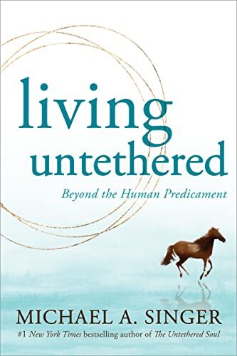 Singer, Michael A. - Living Untethered: Beyond the Human Predicament - Preis vom 17.10.2026 19:25:27 h
