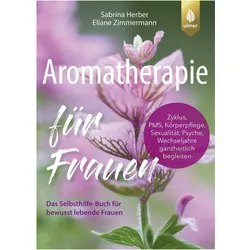Herber:Aromatherapie für Frauen, Ratgeber von Sabrina Herber, Eliane Zimmermann