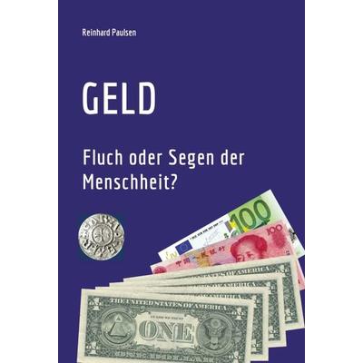 GELD, Gebundene Ausgabe von Reinhard Paulsen, Tredition, 978-3-7469-2690-2