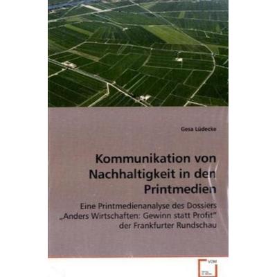 Lüdecke Gesa: Kommunikation von Nachhaltigkeit in den Printm, Taschenbuch von Gesa Lüdecke, VDM, 978-3-639-07310-2