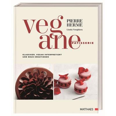 Vegane Patisserie, Gebundene Ausgabe von Pierre Hermé,Linda Vongdara, Matthaes, 978-3-9854107-4-3