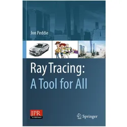 Ray Tracing: A Tool for All, Fachbücher von Jon Peddie